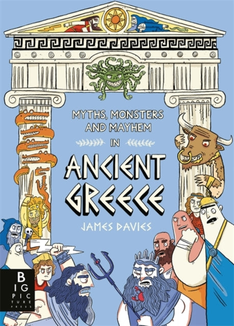 Myths, Monsters and Mayhem in Ancient Greece