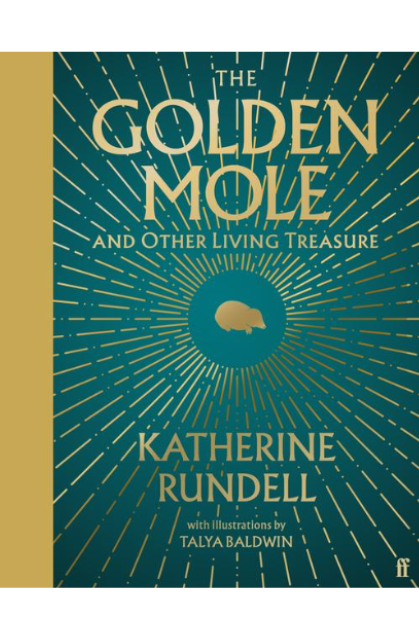 The Golden Mole : and Other Living Treasure signed independent bookshop edition
