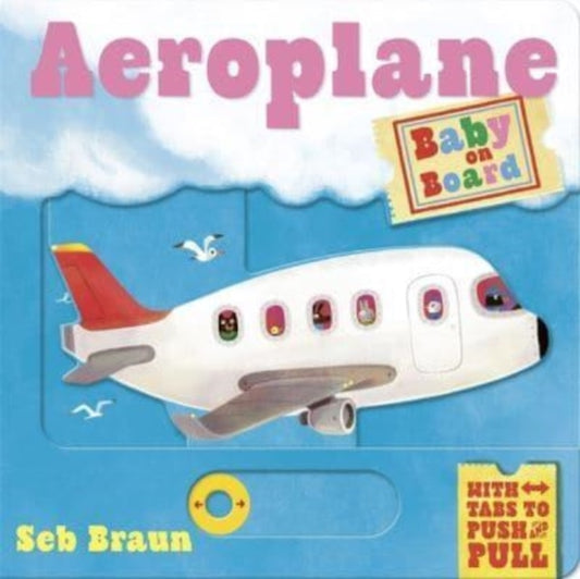 Baby on Board: Aeroplane : A Push, Pull, Slide Tab Book