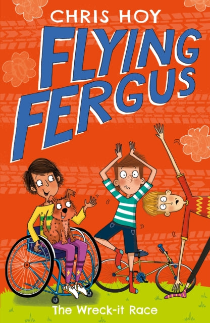 Flying Fergus 7: The Wreck-It Race : by Olympic champion Sir Chris Hoy, written with award-winning author Joanna Nadin