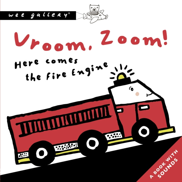 Vroom, Zoom! Here Comes The Fire Engine : A Book with Sounds