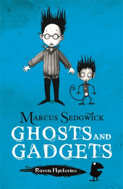 Raven Mysteries: Ghosts and Gadgets : Book 2