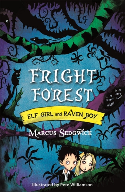 Elf Girl and Raven Boy: Fright Forest : Book 1