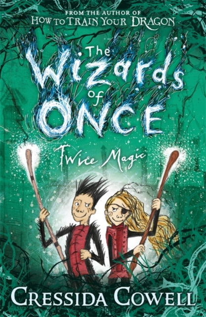 The Wizards of Once: Twice Magic : Book 2