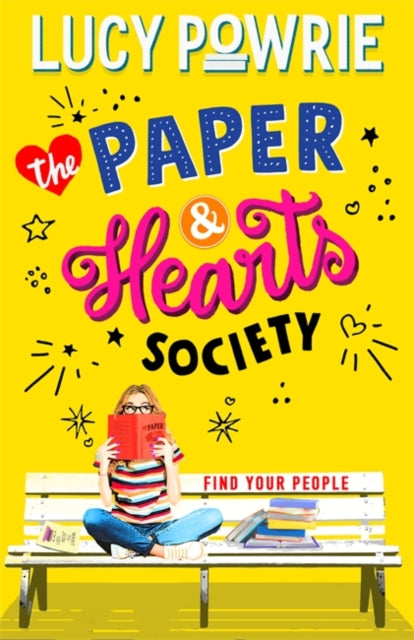 The Paper & Hearts Society : Book 1: Find your people in this joyful, comfort read - the perfect bookish story for the Snapchat generation.