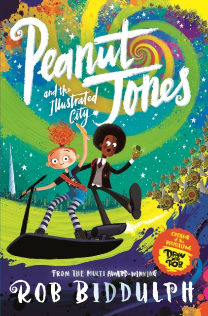 Peanut Jones and the Illustrated City: from the creator of Draw with Rob