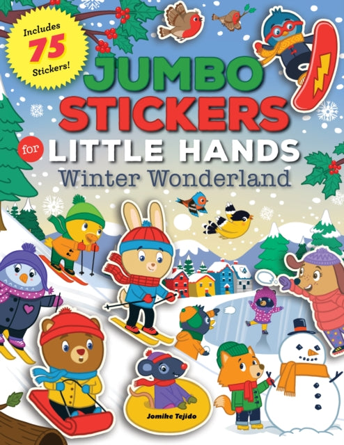 Jumbo Stickers for Little Hands: Winter Wonderland : Includes 75 Stickers Volume 5