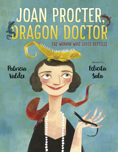 Joan Procter, Dragon Doctor : The Woman Who Loved Reptiles