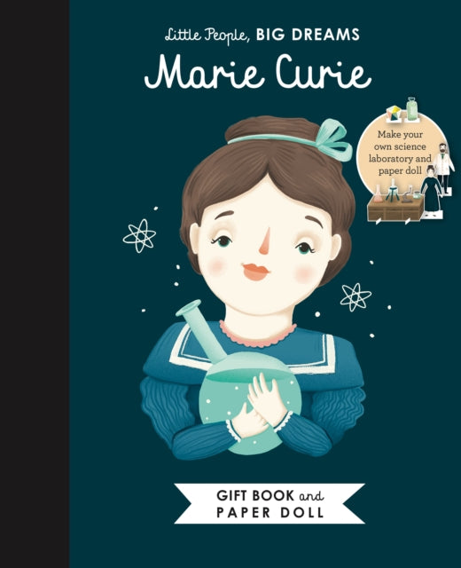 Little People, BIG DREAMS: Marie Curie Book and Paper Doll Gift Edition Set : Volume 20