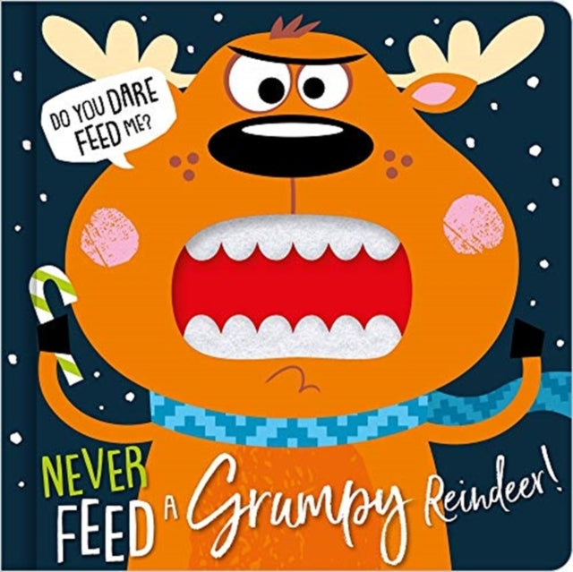 Never Feed A Grumpy Reindeer