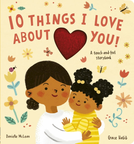 10 Things I Love About You by Danielle McLean, illustrated by Grace Habib