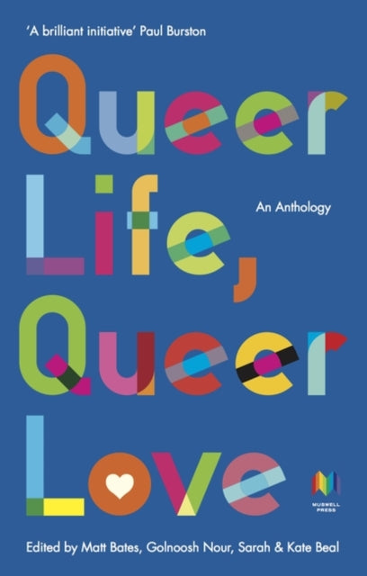 Queer Life, Queer Love : An anthology