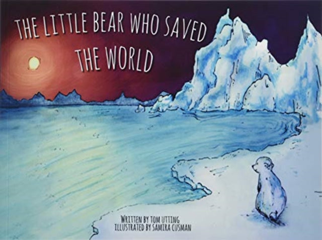 The Little Bear Who Saved the World