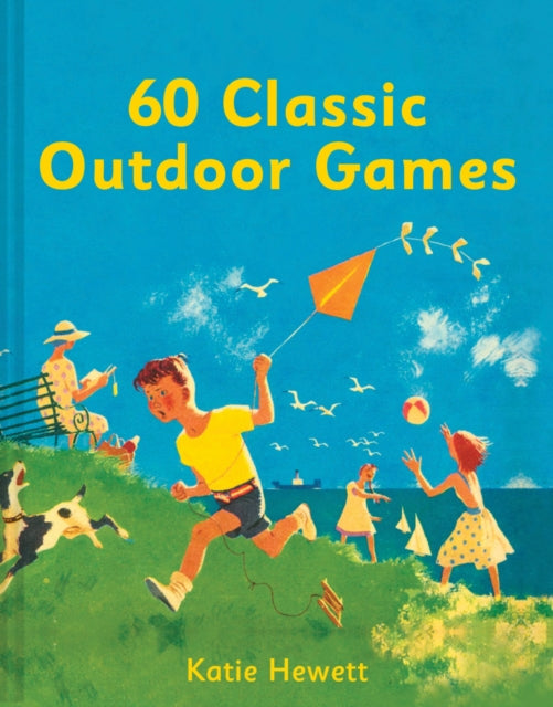 60 Classic Outdoor Games by Katie Hewett