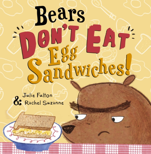 Bears Don't Eat Egg Sandwiches : New Edition