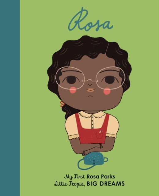 Rosa: My First Rosa Parks: Little People, BIG DREAMS