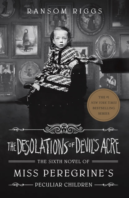 The Desolations of Devil's Acre : Miss Peregrine's Peculiar Children