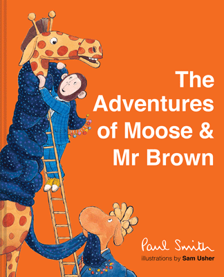 The Adventures of of Moose and Mr. Brown