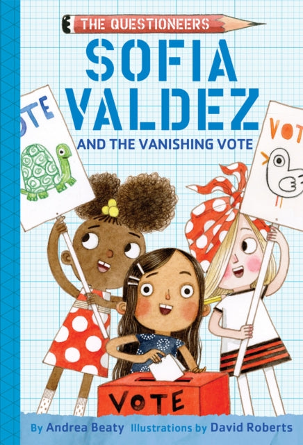 Sofia Valdez and the Vanishing Vote.